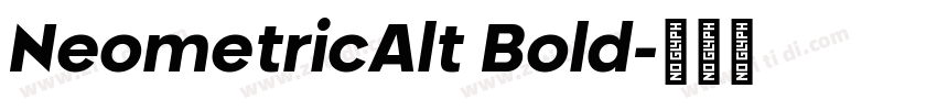 NeometricAlt Bold字体转换